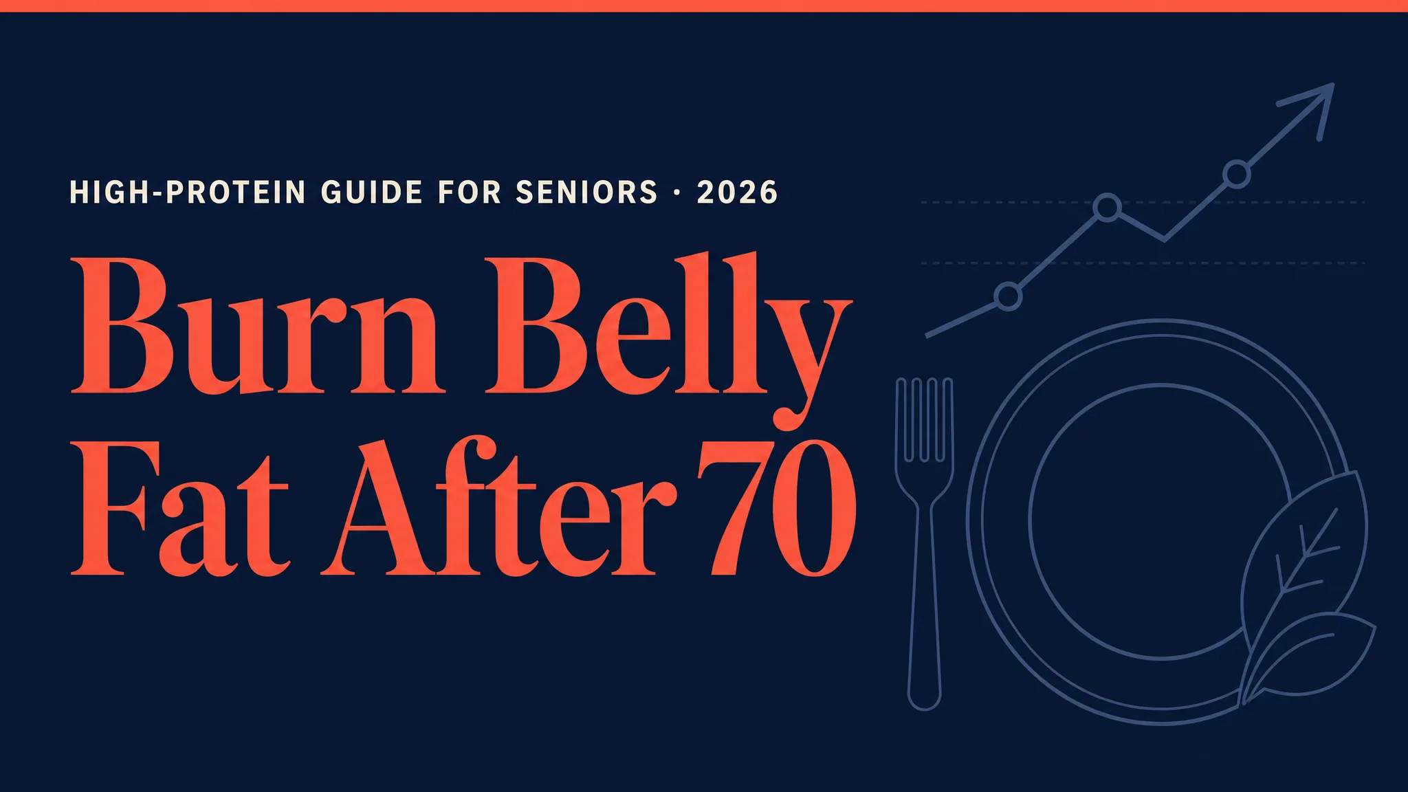 Burn belly fat after 70 - high-protein guide for seniors editorial banner